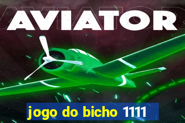 jogo do bicho 1111